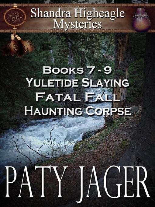 Title details for Shandra Higheagle Mystery Books 7-9 by Paty Jager - Available